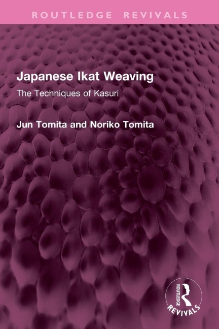 Japanese Ikat Weaving - Jun Tomita, Noriko Tomita