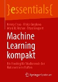 Cover-Bild zum Titel 'Machine Learning kompakt' von 'Kenny Choo, Eliska Greplova, Mark H. Fischer, Titus Neupert'