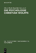 Die Psychologie Christian Wolffs - 