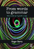 From Words to Grammar - Roger Berry