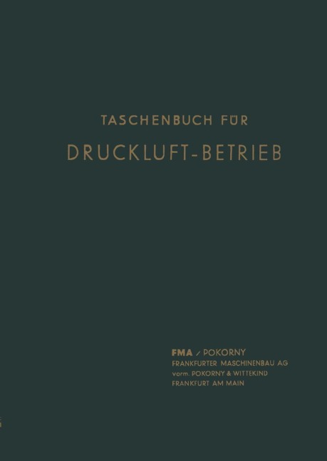 Taschenbuch für Druckluft-Betrieb - Christian Peter Hansen, Frankfurter Maschinenbau-Aktiegesellschaft