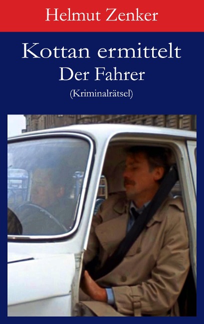 Kottan ermittelt: Der Fahrer - Helmut Zenker
