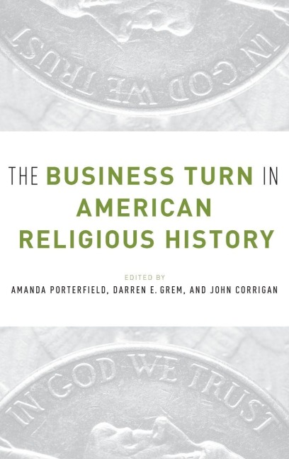 The Business Turn in American Religious History - Porterfield