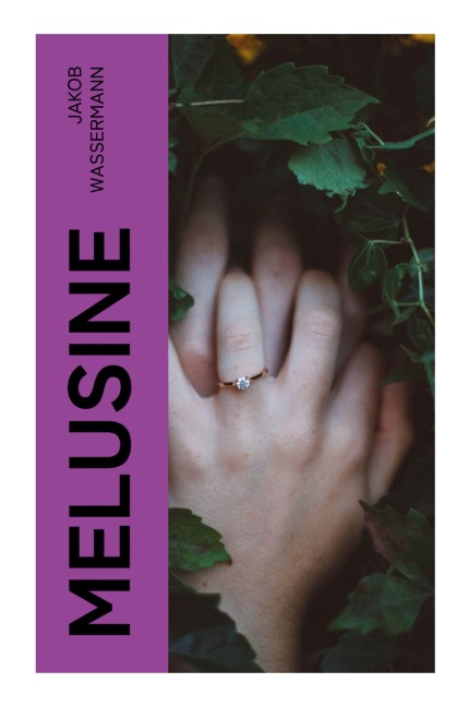 Melusine - Jakob Wassermann