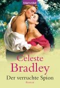 Der verruchte Spion - Celeste Bradley