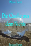 Cover-Bild zum Titel 'Die Quelle aus dem Nichts' von 'Miluna Tuani'