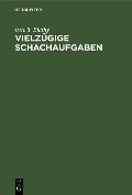 Cover-Bild zum Titel 'Vielzügige Schachaufgaben' von 'Otto T. Bláthy'