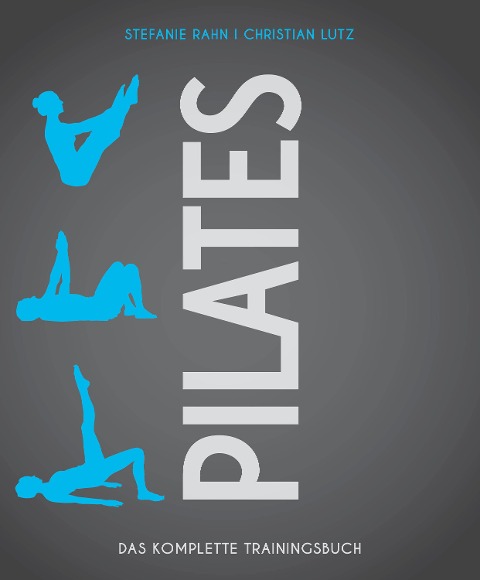 Pilates - Stefanie Rahn, Christian Lutz