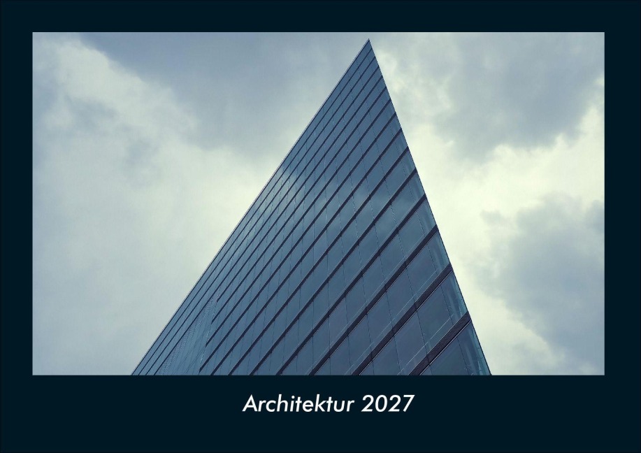 Architektur 2027 Fotokalender DIN A4 - Tobias Schmitt, Kevin Heber