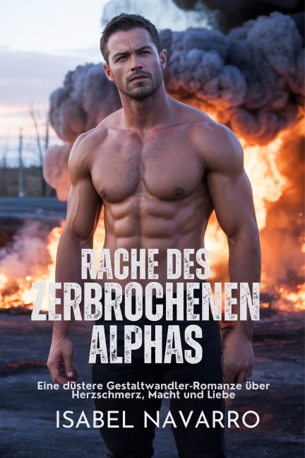 RACHE DES ZERBROCHENEN ALPHAS - Isabel Navarro
