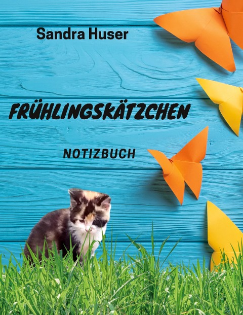Frühlingskätzchen - Sandra Huser