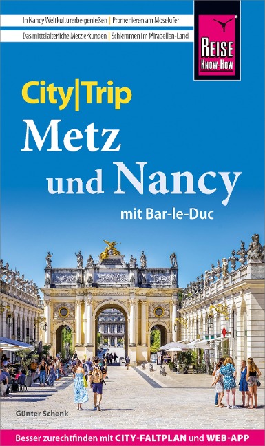 Reise Know-How CityTrip Metz und Nancy mit Bar-Le-Duc - Günter Schenk