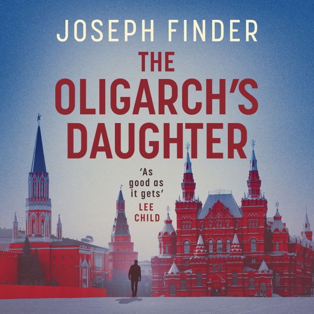The Oligarch's Daughter - Joseph Finder