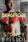Cover-Bild zum Titel 'Dangerous in Action (Aegis Group Alpha Team, #2)' von 'Sidney Bristol'