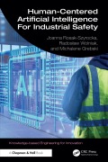 Cover-Bild zum Titel 'Human-Centered Artificial Intelligence For Industrial Safety' von 'Joanna Rosak-Szyrocka, Radoslaw Wolniak, Michalene Eva Grebski'