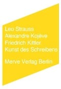 Cover-Bild zum Titel 'Kunst des Schreibens' von 'Leo Strauss, Alexandre Kojève, Friedrich Kittler'