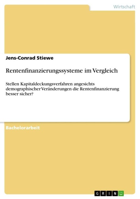 Rentenfinanzierungssysteme im Vergleich - Jens-Conrad Stiewe