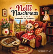 Cover-Bild zum Titel 'Nelli Naschmaus und das Geheimnis der Schokolade' von 'Cornelia Dreßler'
