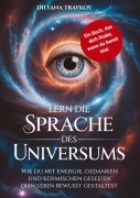 Cover-Bild zum Titel 'Lern die Sprache des Universums' von 'Dilyana Traykov'