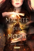 Cover-Bild zum Titel 'Die Mächte der Moria (Die Mächte der Moria 1)' von 'Zoraida Córdova'