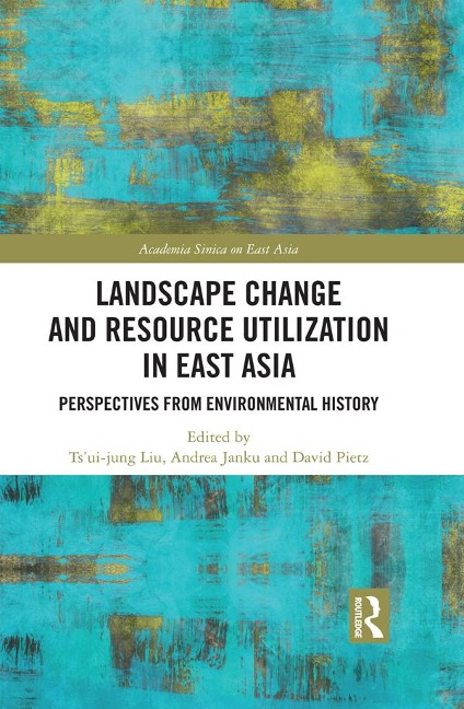 Landscape Change and Resource Utilization in East Asia - 