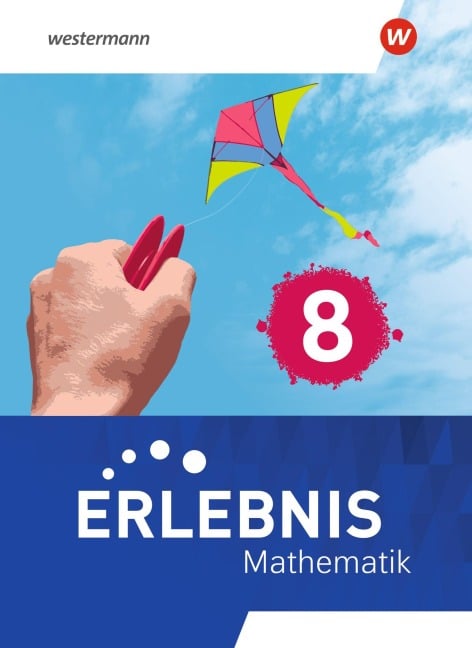Erlebnis Mathematik - Schulbuch 8. Allgemeine Ausgabe - 