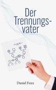 Cover-Bild zum Titel 'Der Trennungsvater' von 'Daniel Fuxx'