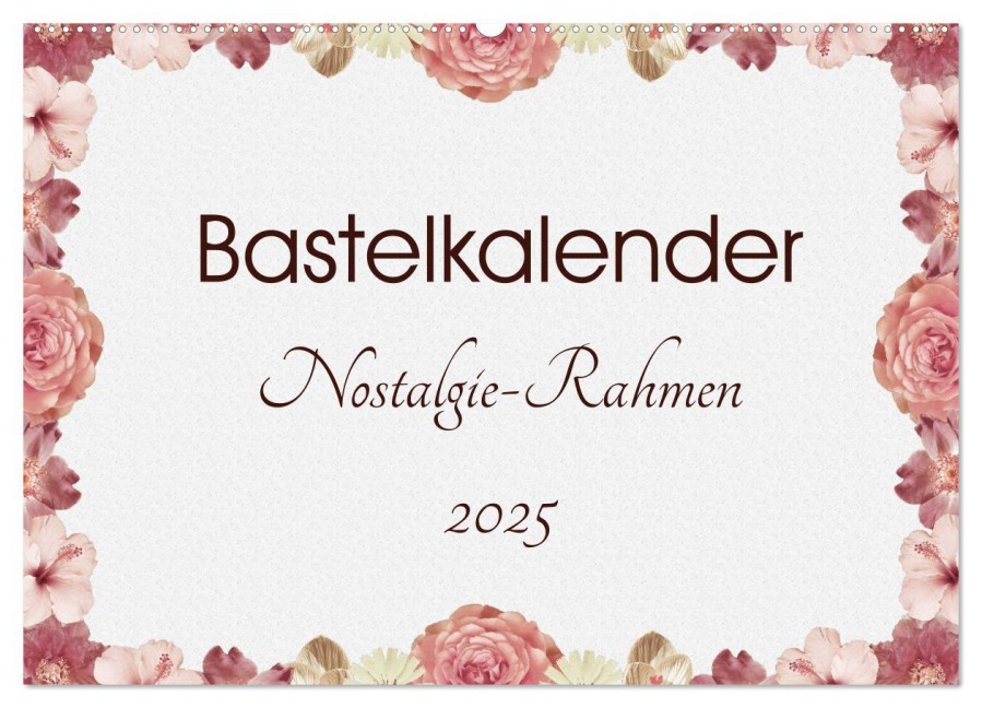 Bastelkalender Nostalgie-Rahmen 2025 (Wandkalender 2025 DIN A2 quer), CALVENDO Monatskalender - SusaZoom SusaZoom