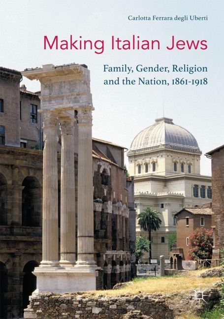 Making Italian Jews - Carlotta Ferrara Degli Uberti