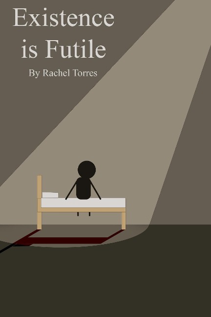 Existence is Futile - Rachel Torres
