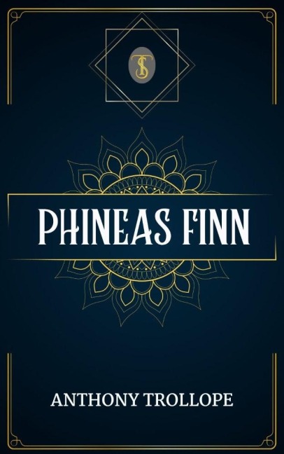 Phineas Finn - Anthony Trollope