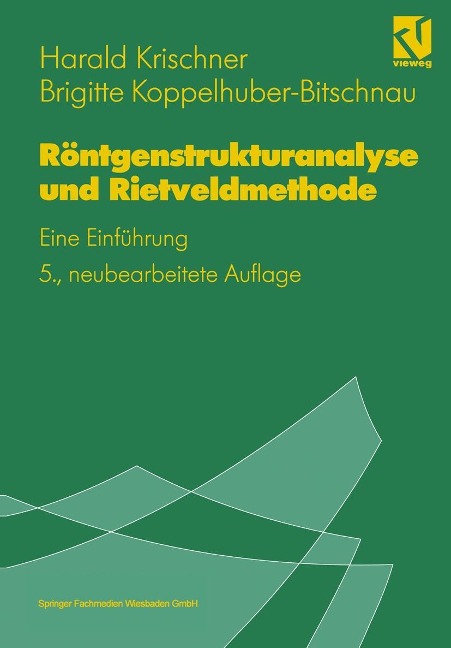 Röntgenstrukturanalyse und Rietveldmethode - Harald Krischner, Brigitte Koppelhuber-Bitschnau