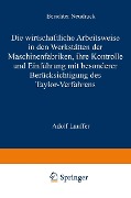 Cover-Bild zum Titel 'Die wirtschaftliche Arbeitsweise in den Werkstätten der Maschinenfabriken' von 'Adolf Lauffer'