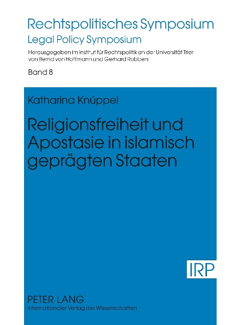 Religionsfreiheit und Apostasie in islamisch geprägten Staaten - Katharina Knüppel