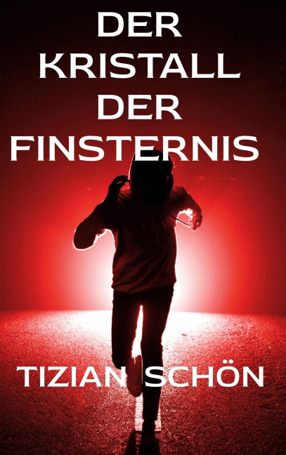 Der Kristall der Finsternis - Tizian Schön