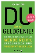 Cover-Bild zum Titel 'Du bist ein Geldgenie!' von 'Jen Sincero'