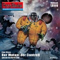 Cover-Bild zum Titel 'Perry Rhodan 1806: Der Mutant von Cantrell' von 'Peter Griese'