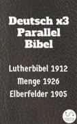 Deutsch x3 Parallel Bibel - 