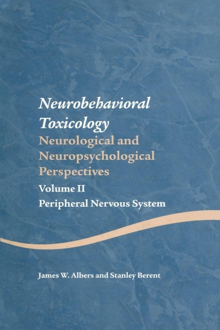 Neurobehavioral Toxicology - James W. Albers, Stanley Berent