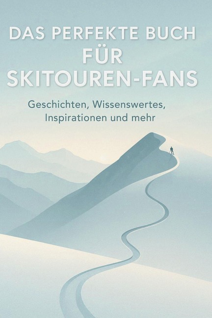 Das perfekte Buch für Skitouren-Fans - Eva Fuchs