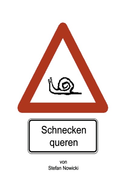 Schnecken queren - Stefan Nowicki