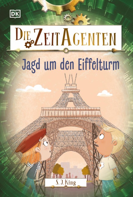 Die Zeit-Agenten 3. Jagd um den Eiffelturm - S. J. King