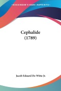 Cover-Bild zum Titel 'Cephalide (1789)' von 'Jacob Eduard de Witte Jr.'