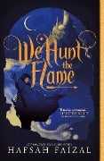 Cover-Bild zum Titel 'We Hunt the Flame' von 'Hafsah Faizal'