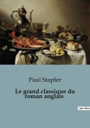 Cover-Bild zum Titel 'Le grand classique du roman anglais' von 'Paul Stapfer'