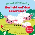 Mein Schieb & Guck-mal-Buch: Wer lebt auf dem Bauernhof? - 