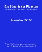 Cover-Bild zum Titel 'Das Bündnis der Planeten: Botschaften 2017 (II)' von 'Jochen Blumenthal, L/L Research'