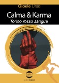 Cover-Bild zum Titel 'Calma & Karma. Torino rosso sangue' von 'Gioele Urso'