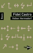 Cover-Bild zum Titel 'Fidel Castro' von 'Volker Hermsdorf'
