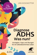 Cover-Bild zum Titel 'Diagnose ADHS - Was nun?' von 'Jan Kiesewetter'
